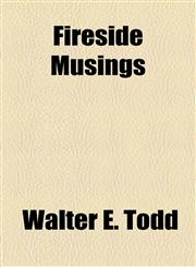 Fireside Musings,115457704X,9781154577044