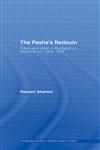The Pasha's Bedouin and Tribes and State in the Egypt of Mehmet 'Ali 1805-1848 (Middle East Studies: History, Politics & Law),0415350360,9780415350365
