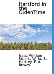Hartford in the OldenTime,114050939X,9781140509394