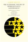 The Economic Theory of Representative Government,0202361578,9780202361574