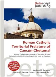Roman Catholic Territorial Prelature of Cancún-Chetumal,6134778923,9786134778923