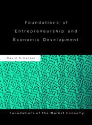 Foundations of Entrepreneurship and Economic Development,0415153425,9780415153423