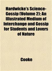 Hardwicke's Science-Gossip (Volume 2); An Illustrated Medium of Interchange and Gossip for Students and Lovers of Nature,1153381745,9781153381741