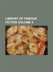 Library of famous fiction Volume 4,123159697X,9781231596975