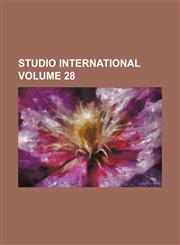 Studio international Volume 28,1236435117,9781236435118