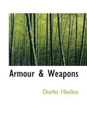 Armour & Weapons,111776706X,9781117767062