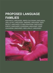 Proposed language families Nostratic languages, Ibero-Caucasian languages, Ural-Altaic languages, Amerind languages, Indo-Pacific languages,1157690599,9781157690597