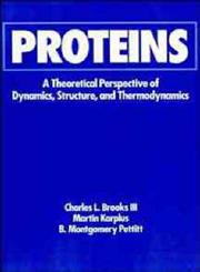 Advances in Chemical Physics, Proteins, Vol. 71 A Theoretical Perspective of Dynamics, Structure, and Thermodynamics 1st Edition,047152977X,9780471529774