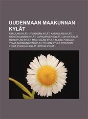 Uudenmaan maakunnan kylät Askolan kylät, Hyvinkään kylät, Karkkilan kylät, Kirkkonummen kylät, Lapinjärven kylät, Lohjan kylät,1232101591,9781232101598