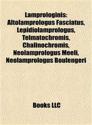 Lamprologini Introduction Altolamprologus Fasciatus, Lepidiolamprologus, Telmatochromis, Chalinochromis, Neolamprologus Meeli,1155934598,9781155934594