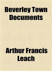 Beverley Town Documents,1154637174,9781154637175