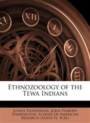 Ethnozoology of the Tewa Indians,1146961642,9781146961646