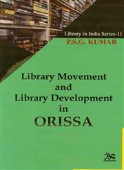Library Movement and Library Development in Orissa 1st Published,8176467650,9788176467650