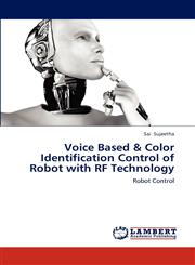Voice Based & Color Identification Control of Robot with RF Technology,3659193488,9783659193484