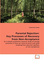 Parental Rejection Key Processes of Recovery from Non-Acceptance,3639309790,9783639309799