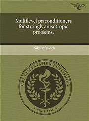 Multilevel preconditioners for strongly anisotropic problems.,124406565X,9781244065659
