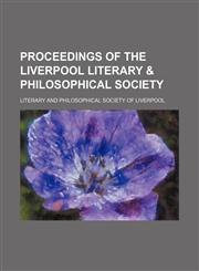 Proceedings of the Liverpool Literary & Philosophical Society (Volume 32),1150087005,9781150087004