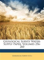 Geological Survey Water-Supply Paper, Volumes 256-260,1174003170,9781174003172