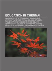 Education in Chennai Indian Institute of Technology Madras, Vels University, Madras Christian College,1156449626,9781156449622