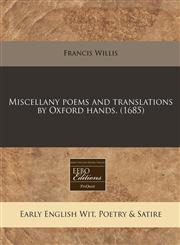 Miscellany poems and translations by Oxford hands. (1685),1240419066,9781240419067