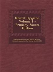 Mental Hygiene, Volume 1 - Primary Source Edition,1294425293,9781294425298