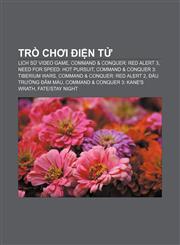 Trò chơi điện tử Lịch sử video game, Command & Conquer: Red Alert 3, Need for Speed: Hot Pursuit, Command & Conquer 3: Tiberium Wars,1233884417,9781233884414