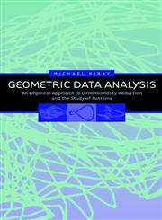 Geometric Data Analysis An Empirical Approach to Dimensionality Reduction and the Study of Patterns,0471239291,9780471239291