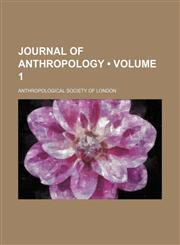 Journal of Anthropology (Volume 1),1154083667,9781154083668