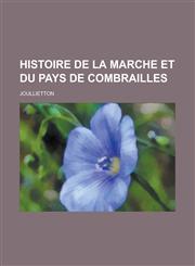 Histoire de La Marche Et Du Pays de Combrailles,1234431653,9781234431655