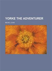 Yorke the Adventurer,1153778696,9781153778695