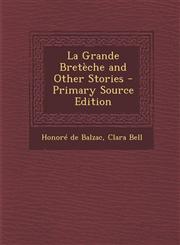 La Grande Breteche and Other Stories,1287369766,9781287369769