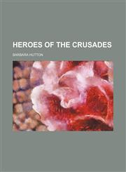 Heroes of the Crusades,1150220910,9781150220913