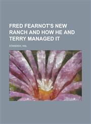 Fred Fearnot's New Ranch and How He and Terry Managed It,1153764954,9781153764957
