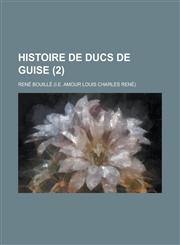 Histoire de Ducs de Guise (2),123456274X,9781234562748