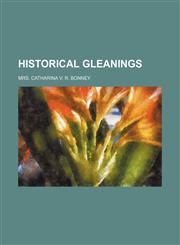 Historical Gleanings,1154342298,9781154342291