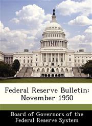 Federal Reserve Bulletin November 1950,1288436602,9781288436606