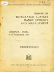 Seminar on Integrated Surveys Range Ecology and Management Jodhpur, India - 9-27 November-1970 : Proceedings