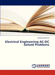 Electrical Engineering AC-DC Solved Problems,3659329959,9783659329951