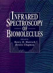 Infrared Spectroscopy of Biomolecules,0471021849,9780471021841