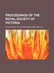 Proceedings of the Royal Society of Victoria (Volume 12),1150155868,9781150155864