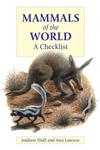 Mammals of the World A Checklist 1st Edition,071366021X,9780713660210