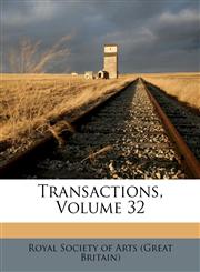 Transactions, Volume 32,1286409519,9781286409510