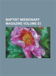 Baptist Missionary Magazine Volume 83,1234367157,9781234367152