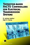 Thyristor-Based FACTS Controllers for Electrical Transmission Systems,0471206431,9780471206439