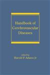 Handbook of Cerebrovascular Diseases 2nd Revised & Expanded Edition,0824753909,9780824753900