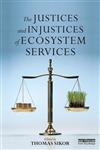 The Justices and Injustices of Ecosystem Services,0415825407,9780415825405