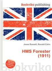 HMS Forester (1911),5512108131,9785512108130