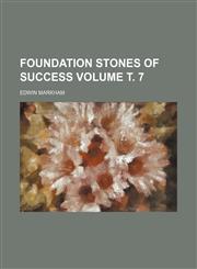 Foundation stones of success Volume т. 7,123624396X,9781236243966