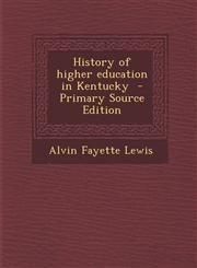 History of Higher Education in Kentucky,1287590292,9781287590293