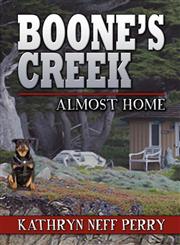 Boone's Creek Almost Home,1605631655,9781605631653